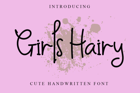 Girls Hairy Font: A Sweet Script for Elegant Designs